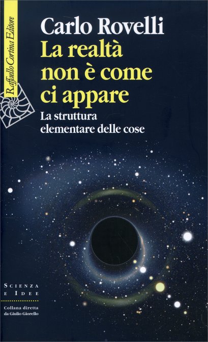 La Realtà Non è Come Ci Appare - Carlo Rovelli