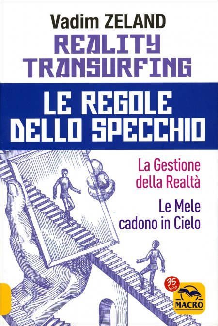 Reality Transurfing. Le Regole dello Specchio - Vadim Zeland