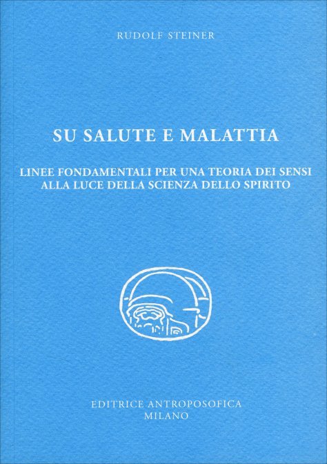 Su Salute e Malattia - Rudolf Steiner