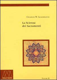 La Scienza dei Sacramenti - C. W. Leadbeater