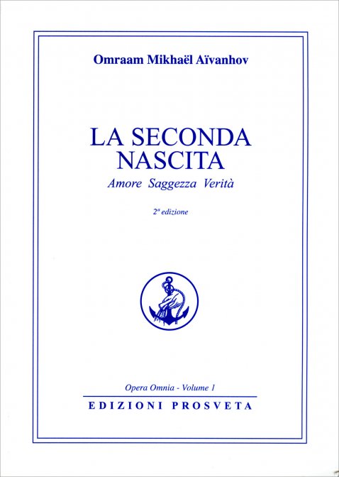 La Seconda Nascita - Omraam Mikhael Aivanhov