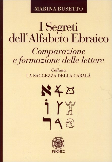 I Segreti dell'Alfabeto Ebraico - Marina Busetto