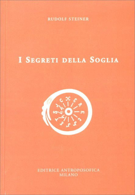 I Segreti della Soglia - Rudolf Steiner