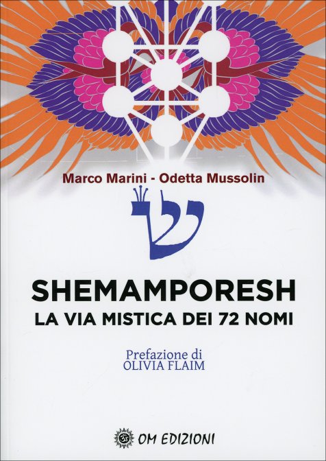 Shemamporesh. La Via Mistica dei 72 Nomi - Marco Marini, Odetta Mussolin