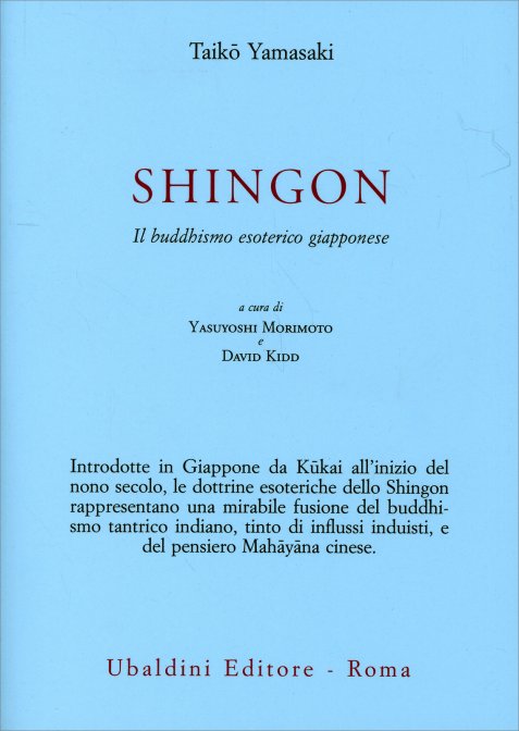 Shingon. Il buddhismo esoterico giapponese - Taikō Yamasaki