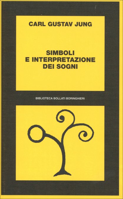 Simboli e Interpretazioni dei Sogni - Carl Gustav Jung