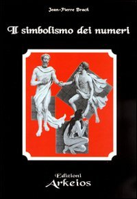 Il Simbolismo dei Numeri - Jean Pierre Brach