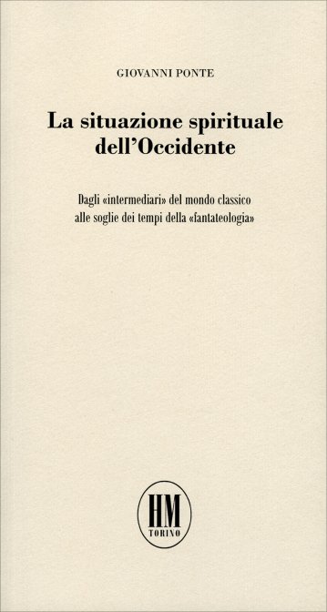 La situazione spirituale dell'Occidente - Giovanni Ponte