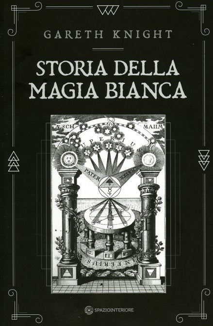 Storia della Magia Bianca - Gareth Knight