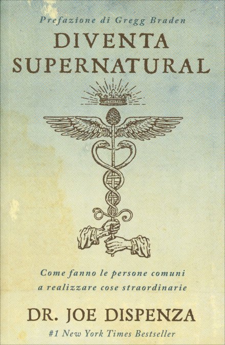 Diventa Supernatural - Joe Dispenza
