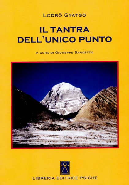 Il Tantra dell'Unico Punto - Lödro Gyatso (a cura di Giuseppe Baroetto)