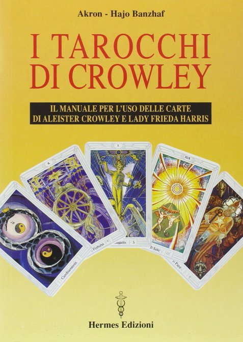 I Tarocchi di Crowley - Hajo Banzhaf