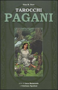 Tarocchi Pagani (Cofanetto con Libro e Carte) - Gina Pace, Luca Raimondo, Cristiano Spadoni