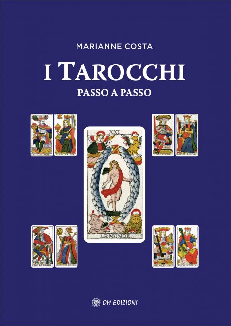 I Tarocchi Passo a Passo - Marianne Costa
