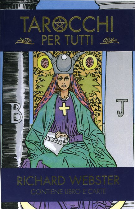 Tarocchi per Tutti (Cofanetto con Libro e Carte) - Richard Webster, Roberto De Angelis