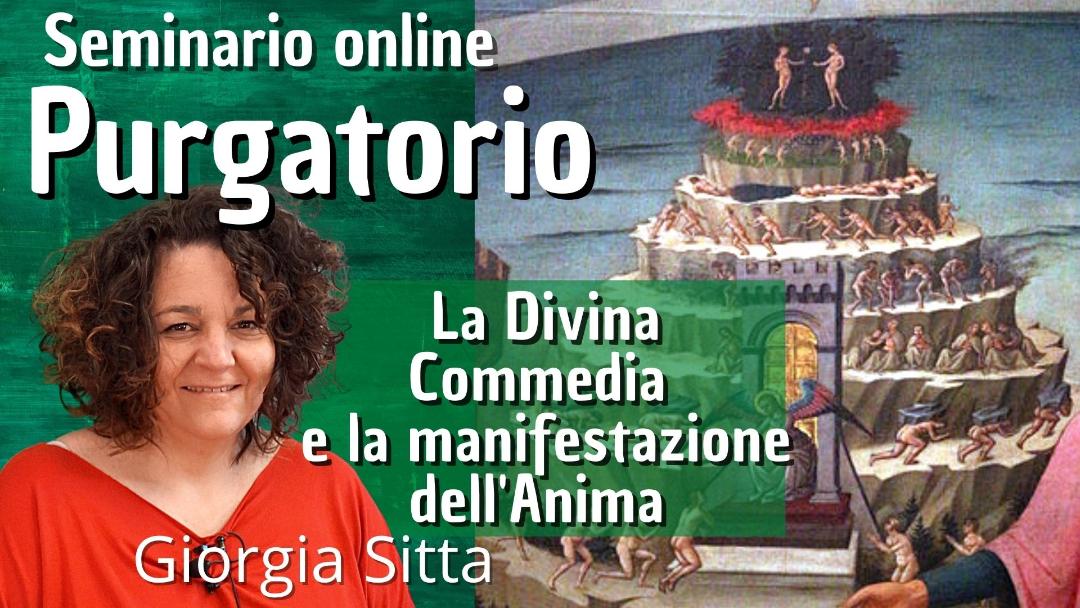 Video-seminario "Purgatorio" La Divina Commedia e la Manifestazione dell'Anima - Giorgia Sitta