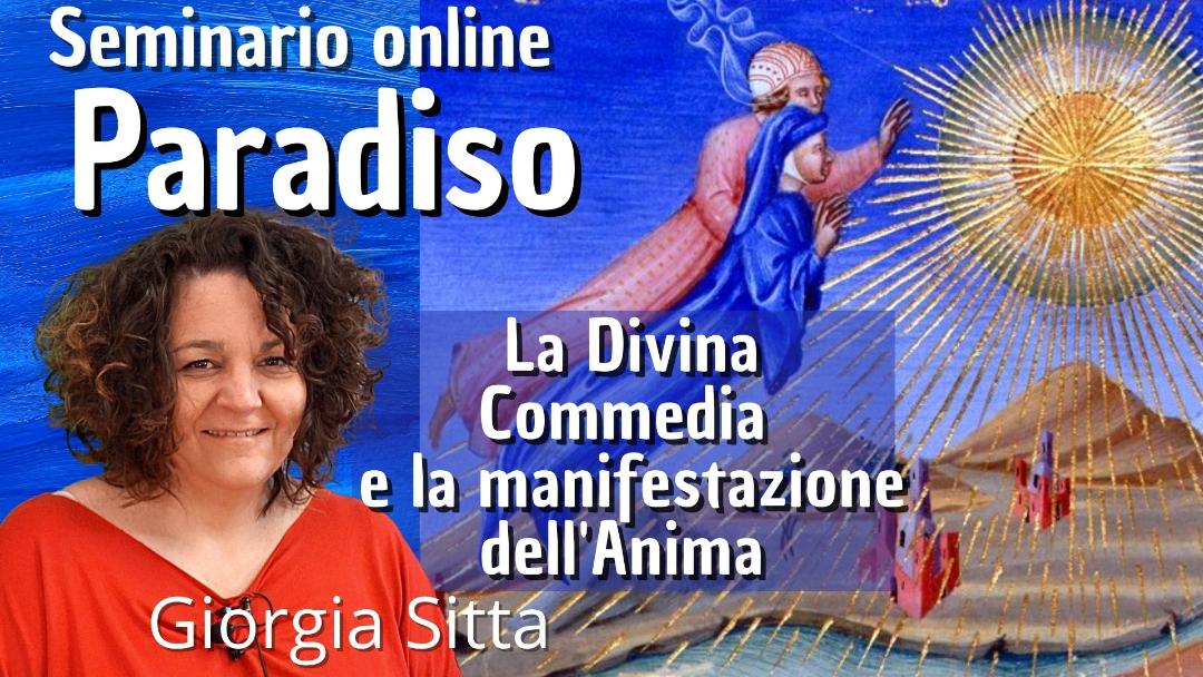 Video-seminario "Paradiso" La Divina Commedia e la Manifestazione dell'Anima - Giorgia Sitta