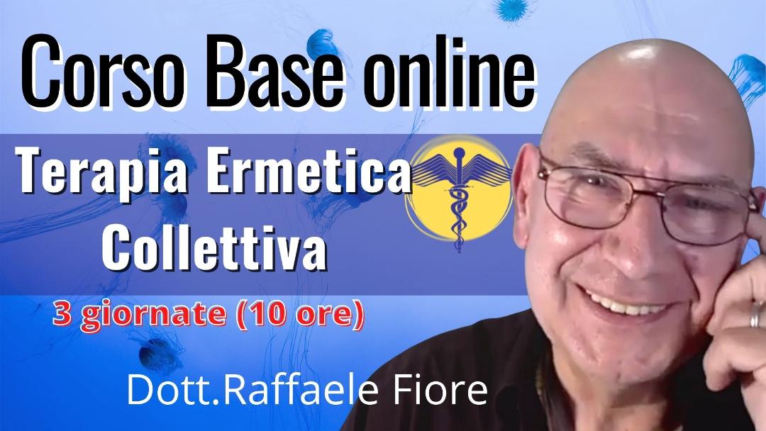 Video-seminario Corso Base di "Terapia Ermetica Collettiva" (durata 10 ore) - Raffaele Fiore