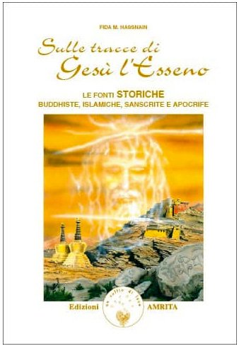 Sulle tracce di Gesù l'Esseno - F. M. Hassnain