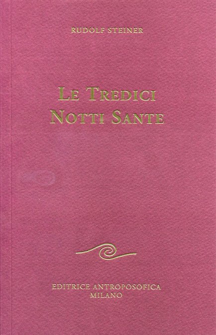 Le Tredici Notti Sante - Rudolf Steiner