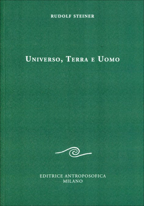Universo, Terra e Uomo - Rudolf Steiner