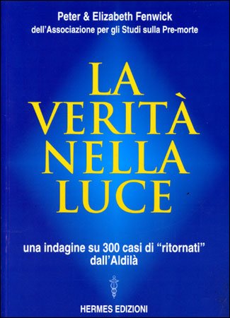 La Verità nella Luce - Peter & Elizabeth Fenwick