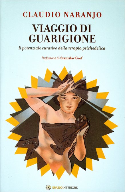 Viaggio di Guarigione - Claudio Naranjo