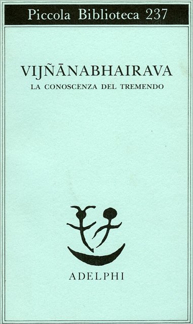 Vijnanabhairava. La Conoscenza del Tremendo - Raniero Gnoli (a cura di)