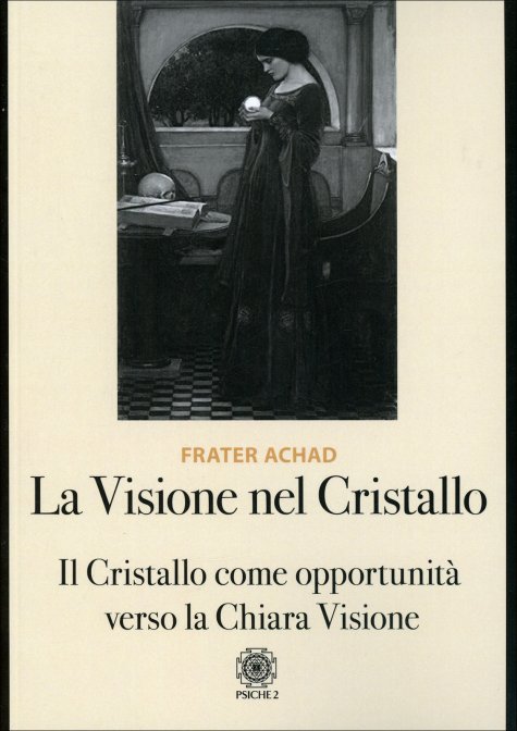 La Visione nel Cristallo - Frater Achad
