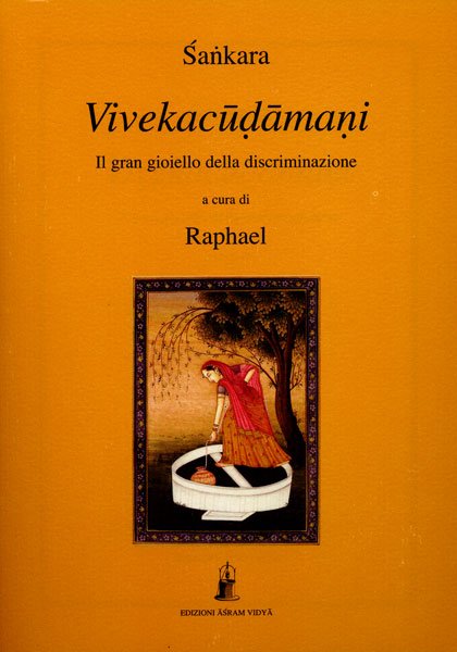 Vivekacudamani. Il gran gioiello della discriminazione - Śankara (a cura di Raphael)