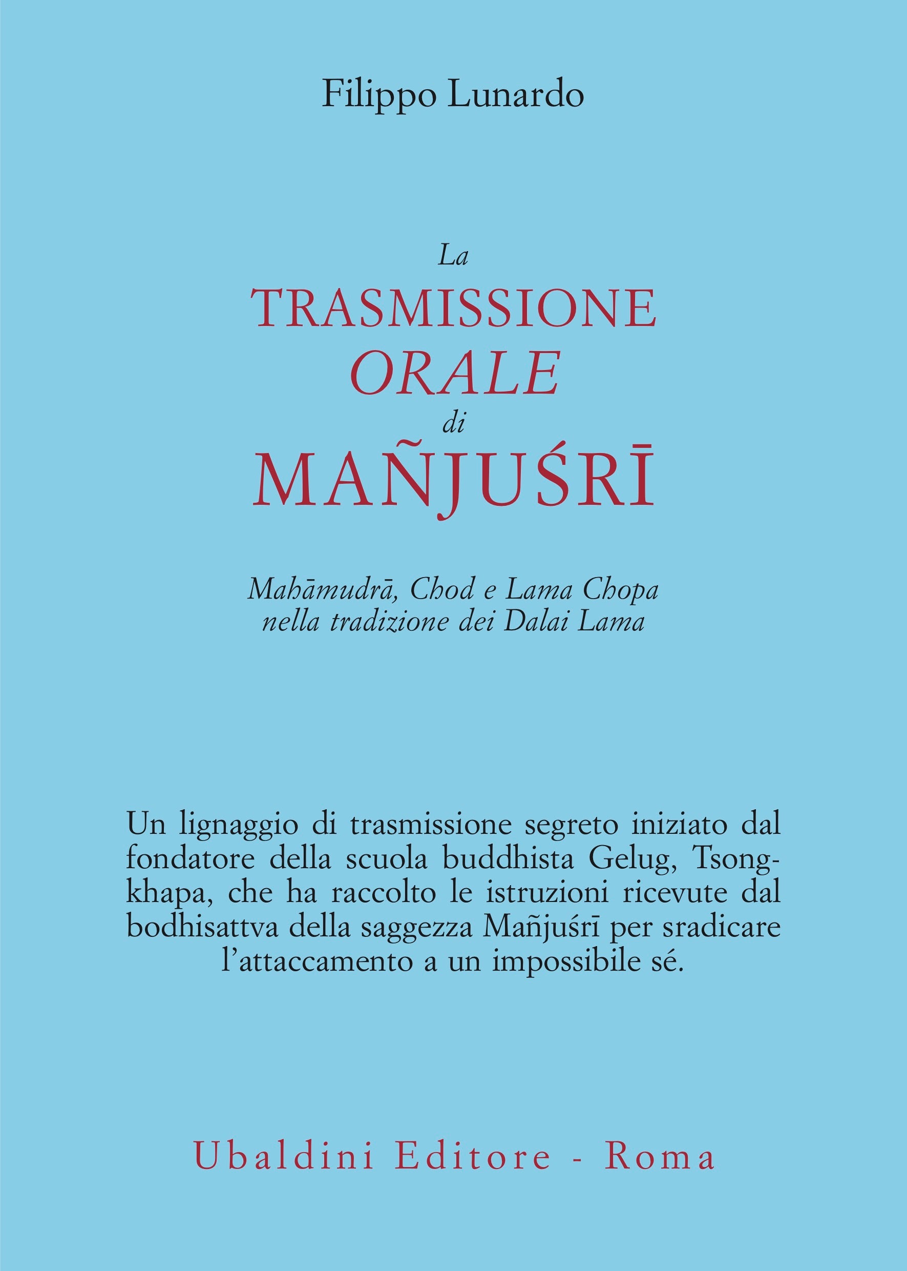 Filippo Lunardo (a cura di) - LA TRASMISSIONE ORALE DI MAÑJUŚRĪ