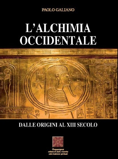 L' Alchimia Occidentale, dalle origini al XIII secolo - Paolo Galiano