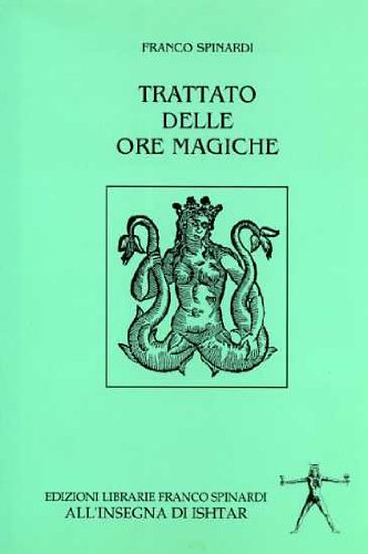 Trattato delle Ore Magiche - Franco Spinardi