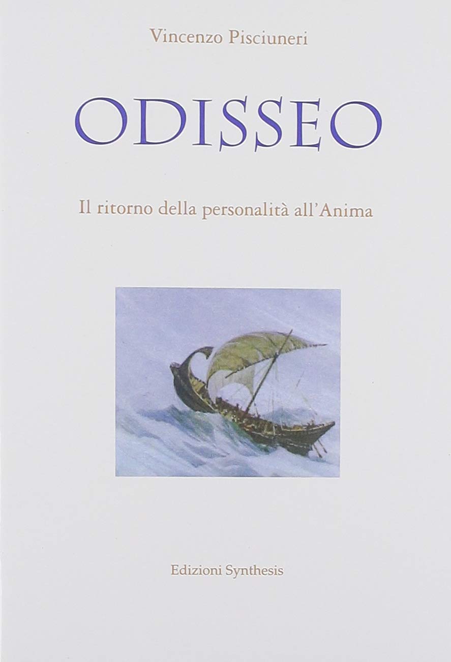 Odisseo. Il ritorno della personalità all'Anima - Vincenzo Pisciuneri