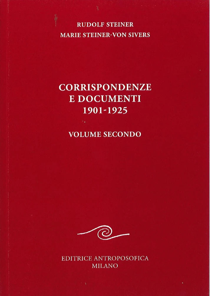 Corrispondenze e Documenti 1901-1925. Volume Secondo - Rudolf Steiner