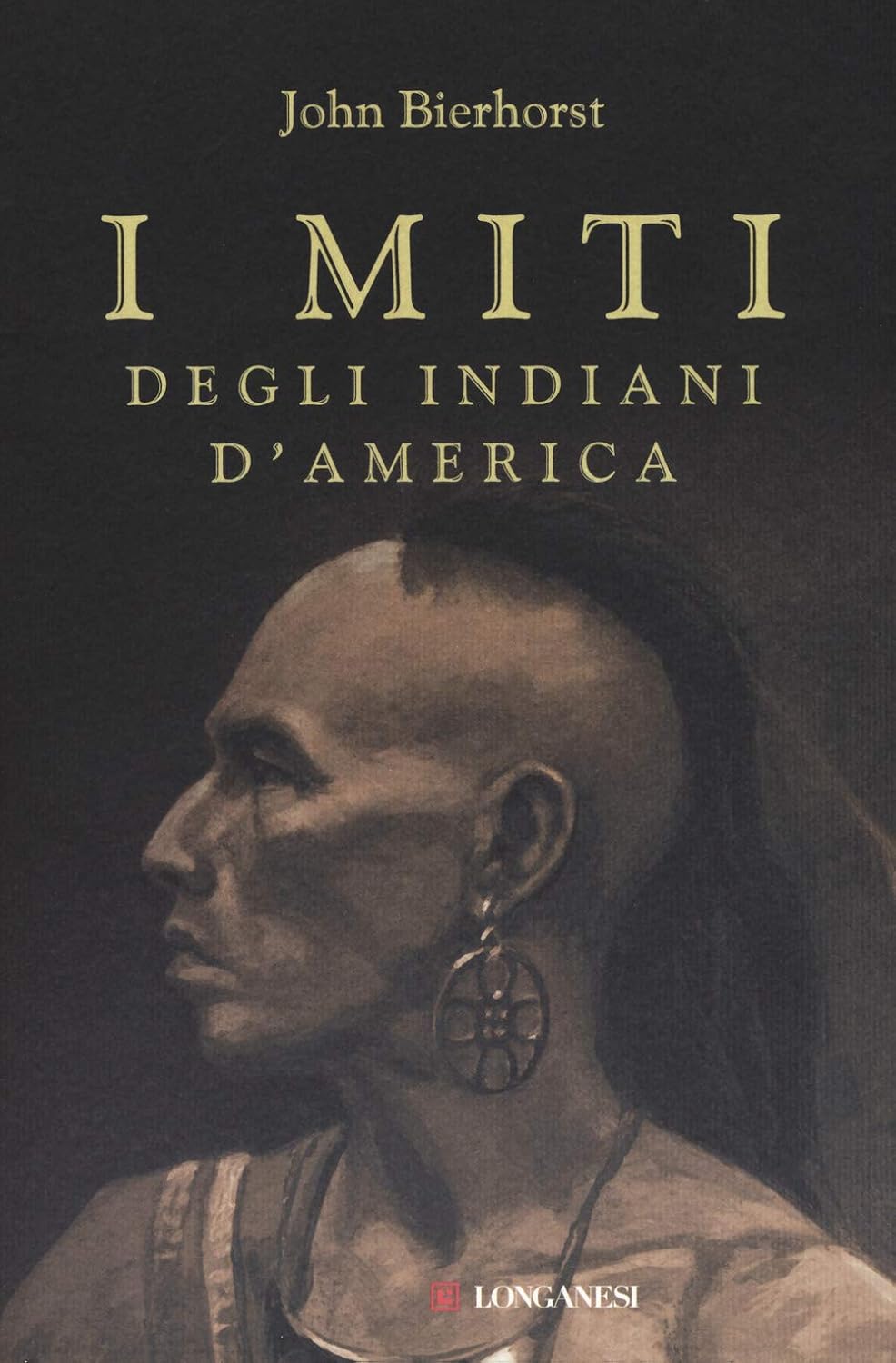 I Miti degli Indiani d'America - John Bierhorst