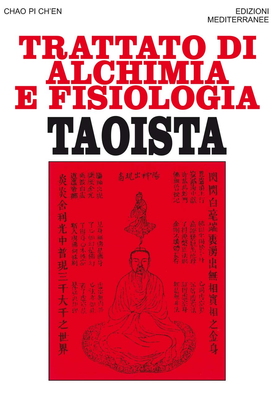 Trattato di Alchimia e Fisiologia Taoista - Chao Pi Ch'En