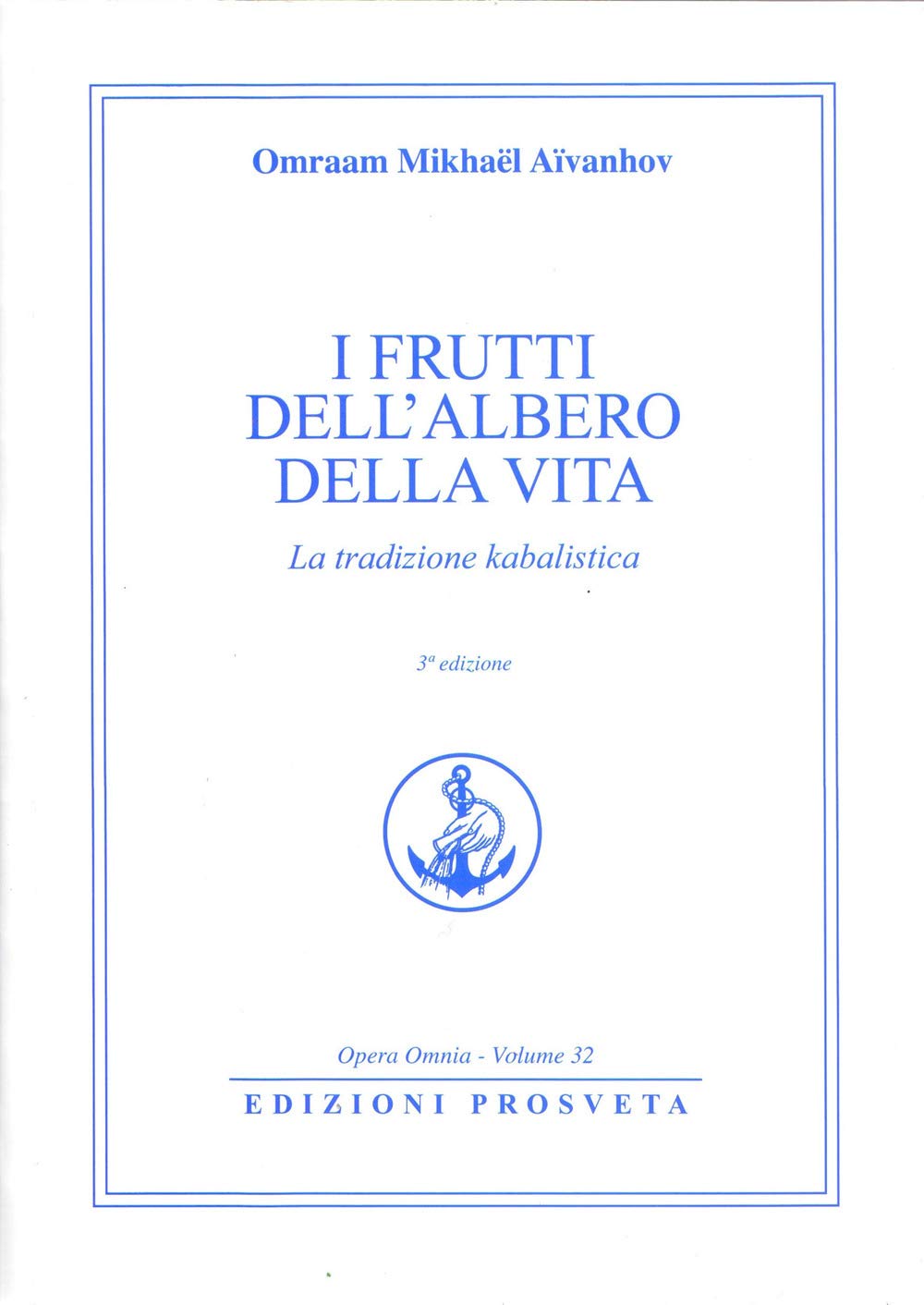 I Frutti dell'Albero della Vita. La tradizione kabalistica - Omraam Mikhael Aivanhov