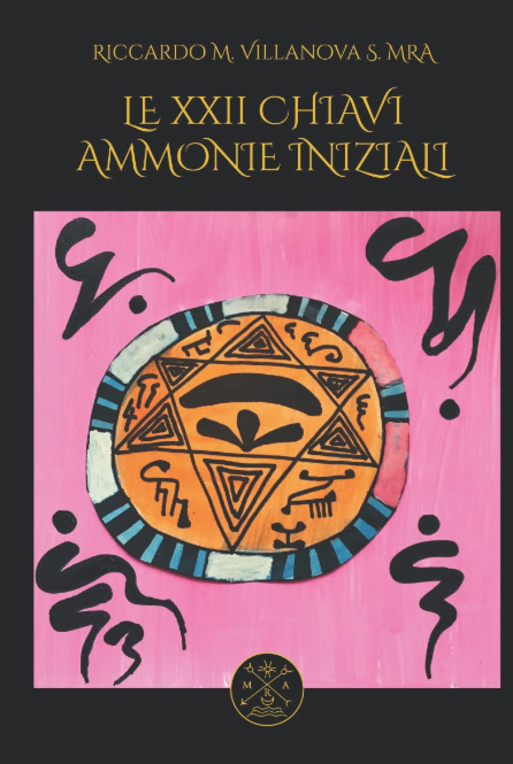 Le XXII Chiavi Ammonie Iniziali — Riccardo Mario Villanova Sammarco MRA
