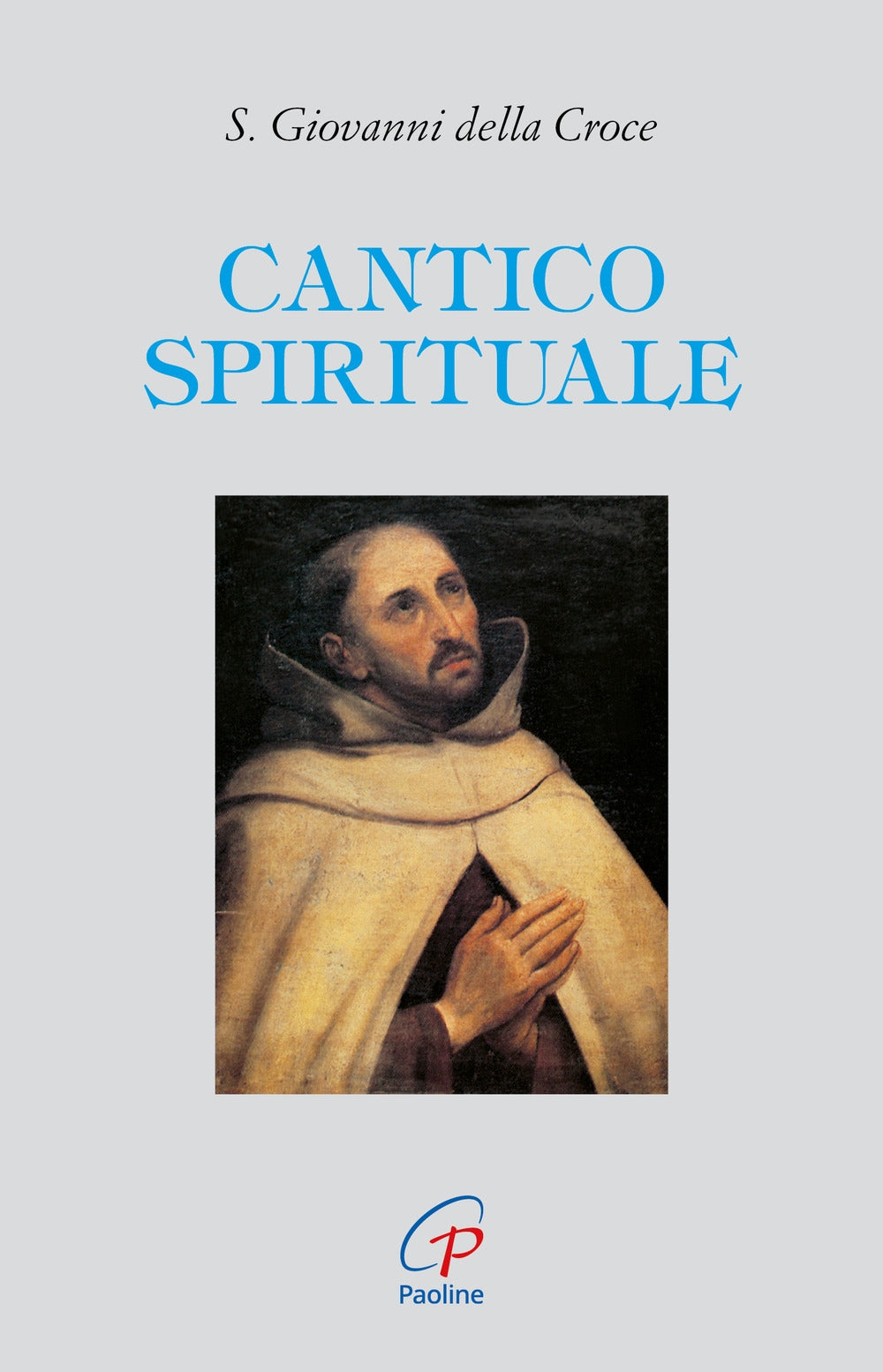 Cantico Spirituale - San Giovanni Della Croce