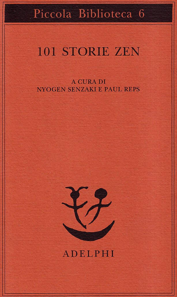 101 Storie Zen - a cura di Nyogen Senzaki, Paul Reps