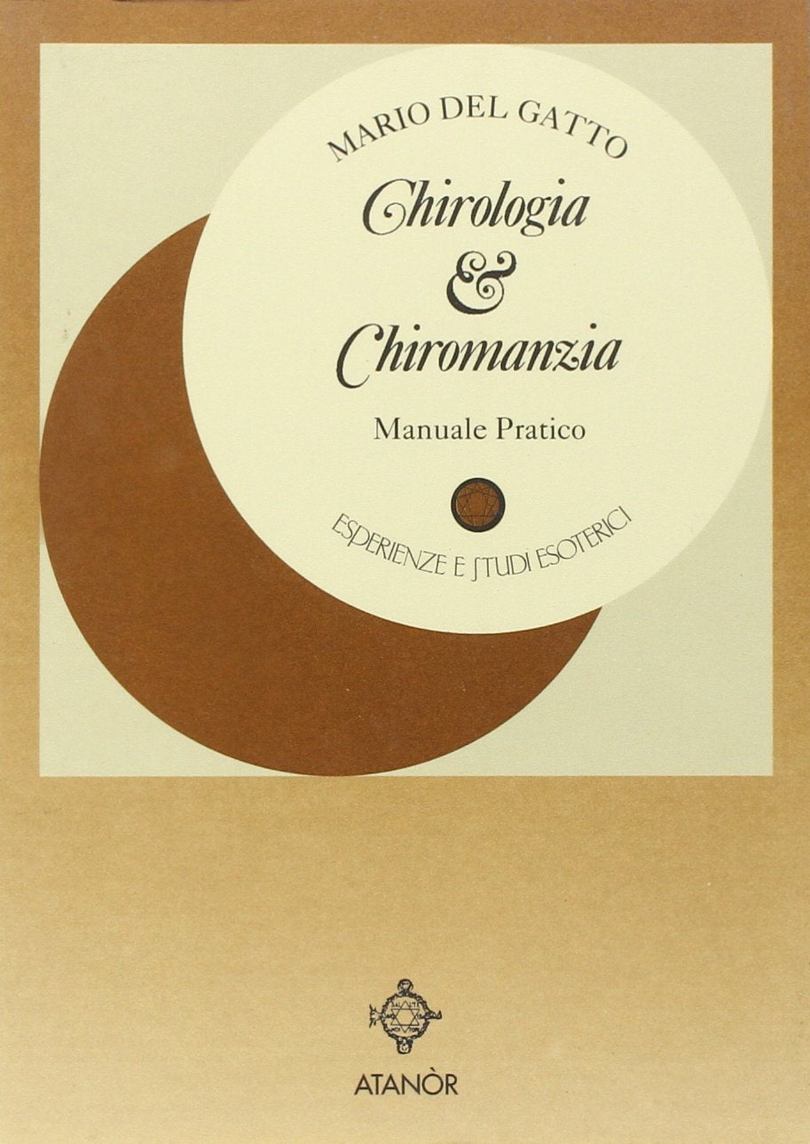 Chirologia & Chiromanzia. Manuale Pratico - Mario Del Gatto