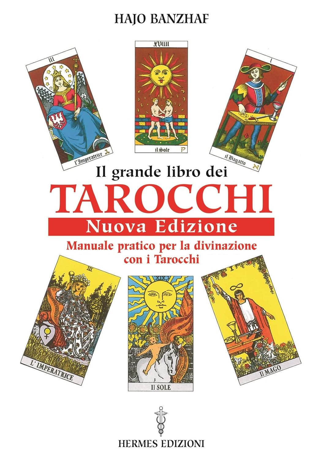 Il Grande Libro dei Tarocchi - Hajo Banzhaf