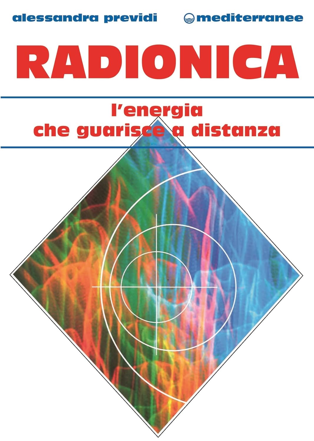 Radionica. L'energia che guarisce a distanza - Alessandra Previdi