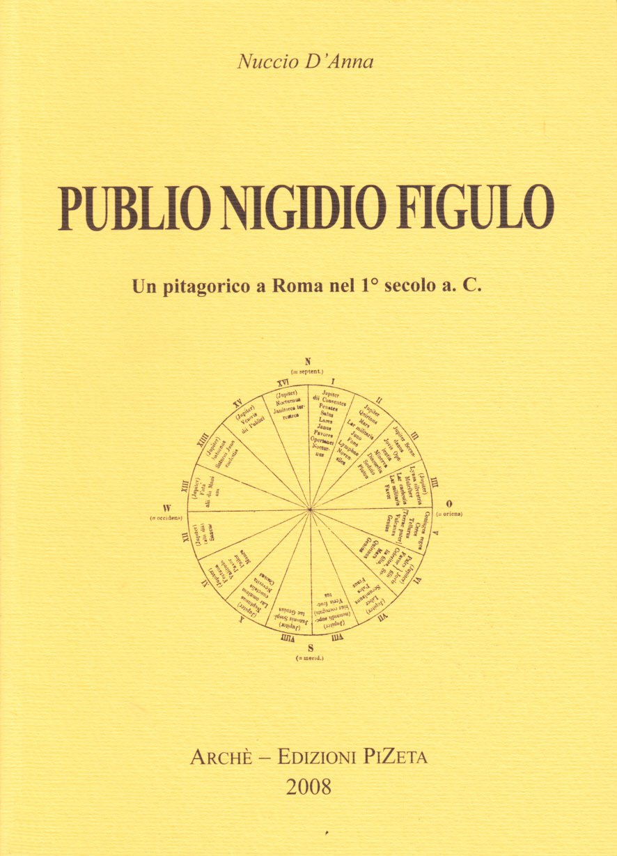 Nigidio Figulo. Un pitagorico a Roma nel I secolo a. C. - Nuccio D'Anna