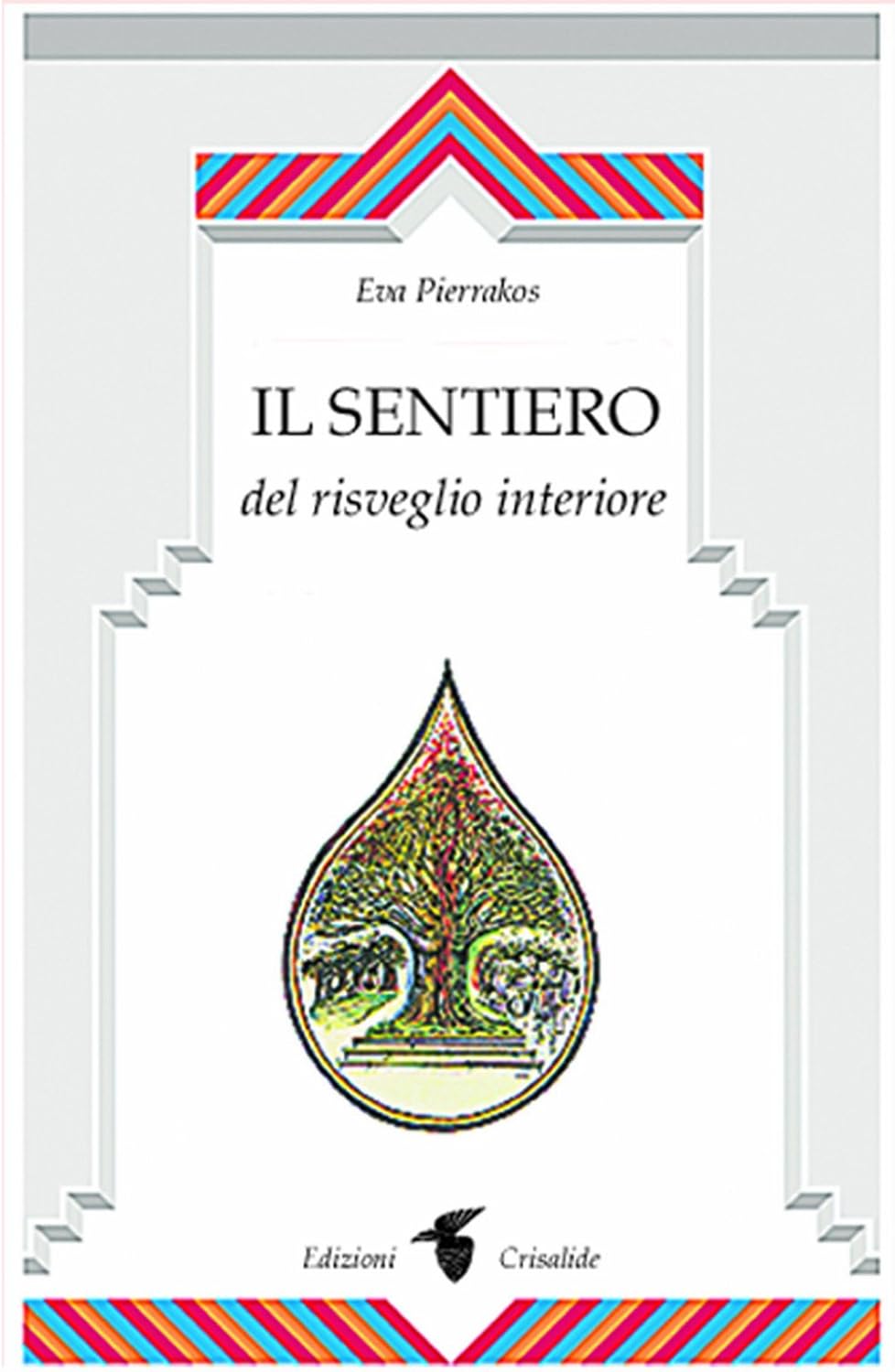Il Sentiero del Risveglio Interiore - Eva Pierrakos