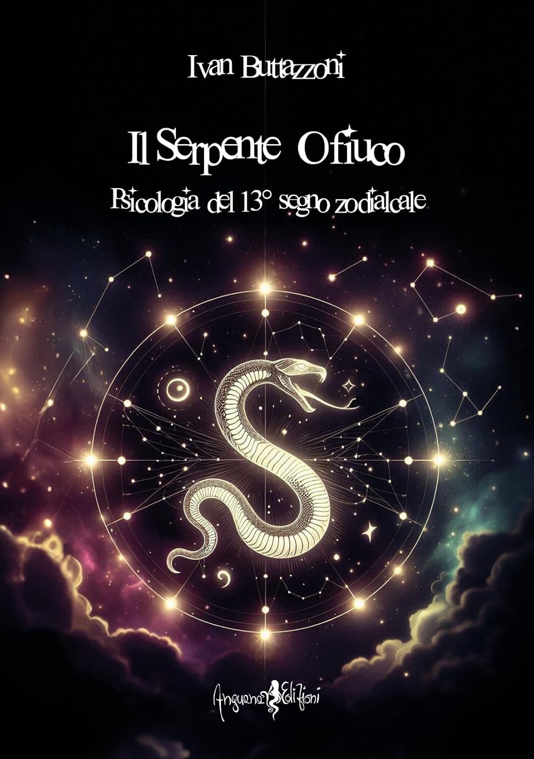 Il Serpente Ofiuco. Psicologia del 13° segno - Ivan Buttazzoni