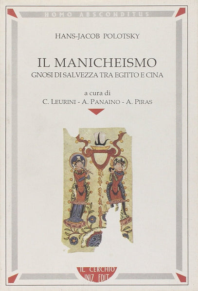 Il Manicheismo. Gnosi di salvezza tra Egitto e Cina - Hans-Jacob Polotsky