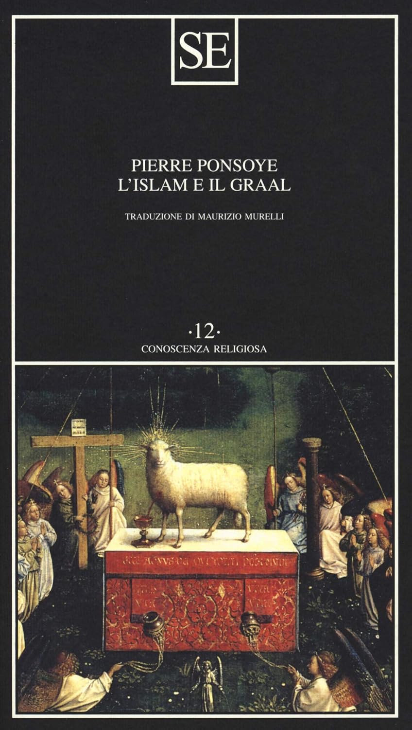 l'Islam e il Graal - Pierre Ponsoye