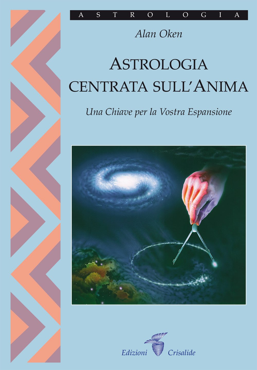 Astrologia Centrata sull'Anima - Alan Oken